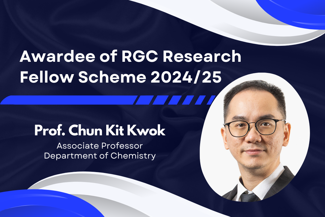Professor Chun Kit Kwok is one of the awardees of the RGC Research Fellow Scheme in 2024/25. 