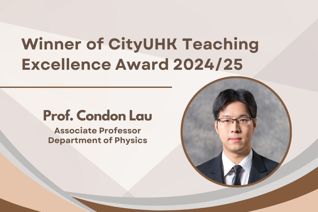 Professor Condon Lau from the Department of Physics was awarded the newly added TEA for “Digital Learning” this year.