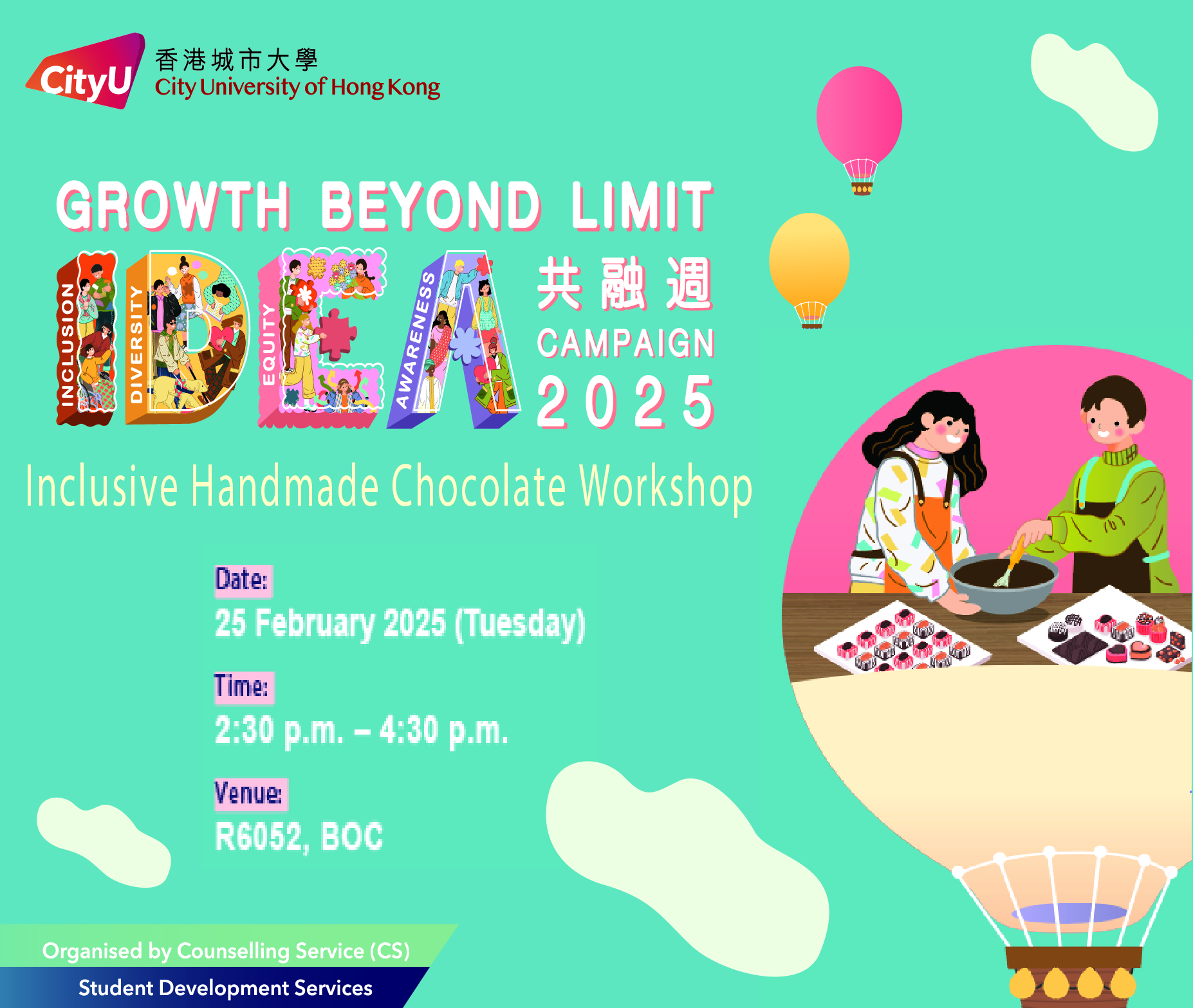 IDEA Campaign 2025 - Inclusive Handmade Chocolate Workshop will be held on 25 February from 230 PM to 430 PM in R6052, BOC.