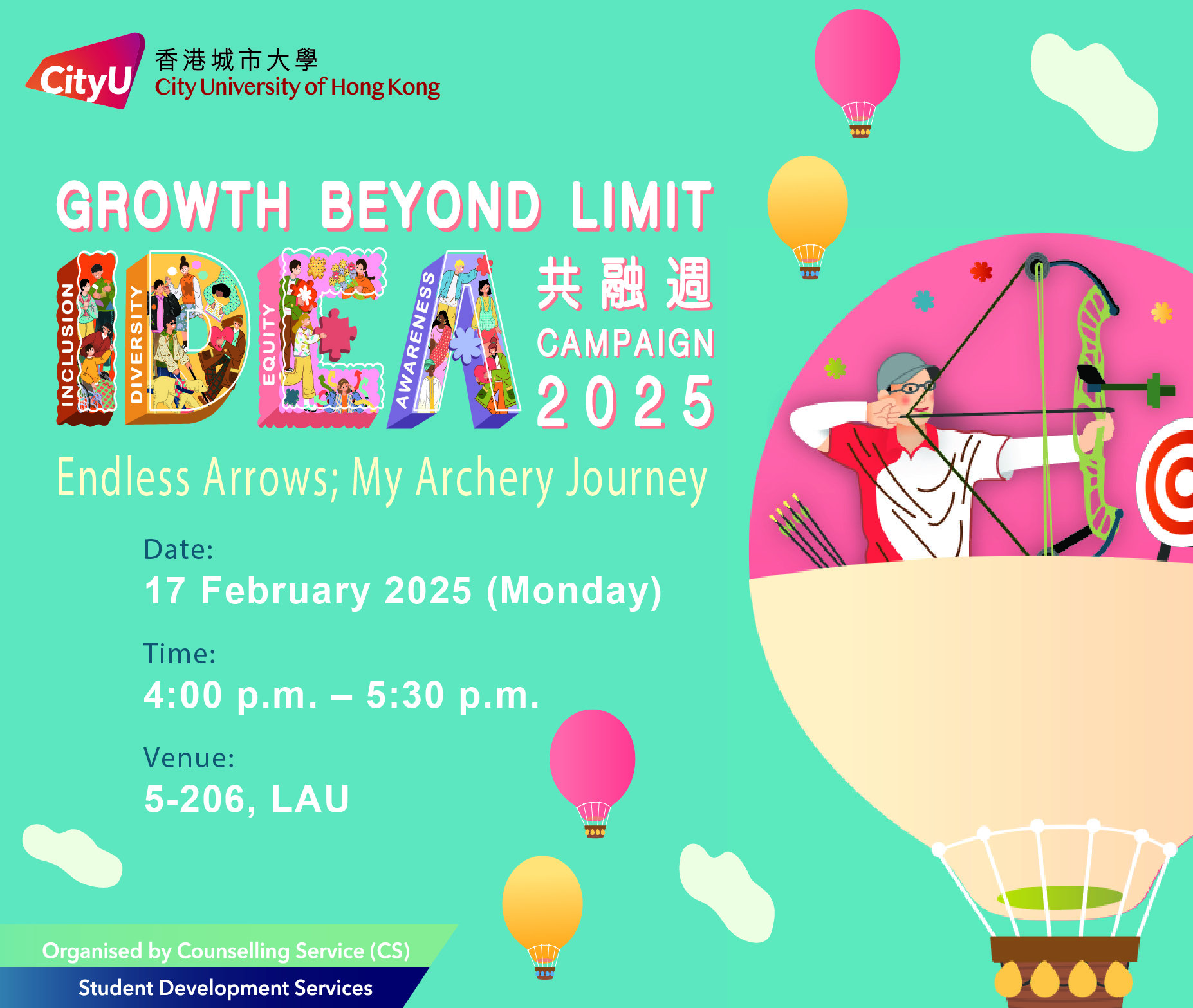 IDEA Campaign 2025 - Endless Arrows; My Archery Journey will be held on 17 February from 4 PM to 530 PM in 5-206, LAU.