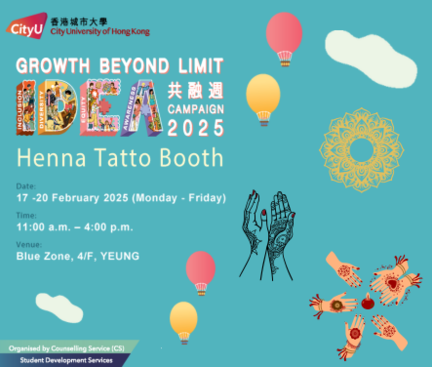 IDEA Campaign 2025 - Henna Art Booth will be held on 17 to 20 February from 11 AM to 4 PM in the Blue Zone, 4/F, YEUNG.