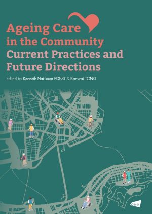 Ageing Care in the Community: Current Practices and Future Directions